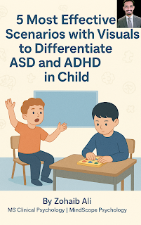 5 Most Effective Scenarios with Visuals to Differentiate ASD and ADHD in Child